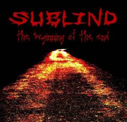 Sublind : The Beginning Of The End Sublind : The Beginning Of The End